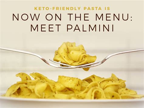 Keto Friendly Pasta Is Now On The Menu Meet Palmini