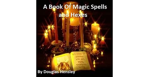 A Book Of Magic Spells And Hexes By Douglas Hensley