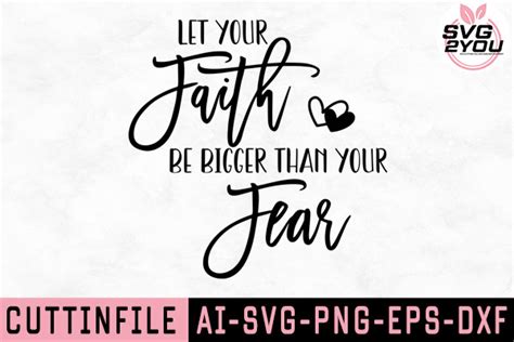 Let Your Faith Be Bigger Than Your Fear Graphic By Ormcreative