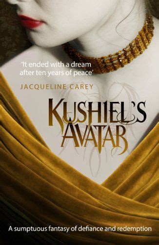 Kushiel's Avatar (Kushiel's Legacy Book 3) by [Carey, Jacqueline ...