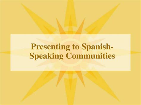 Ppt Presenting To Spanish Speaking Communities Powerpoint