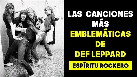 Las Canciones Más EMBLEMÁTICAS de Def Leppard El Espíritu de toda una