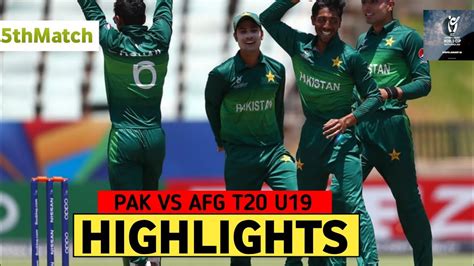 Pakistan Vs Afghanistan Under 19 World Cup 2024 5th Match Highlights