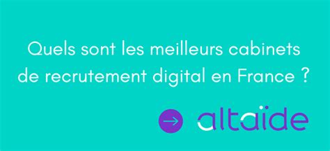 Quels sont les meilleurs cabinets de recrutement digital Altaïde