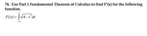 Solved 74 Use Part 1 Fundamental Theorem Of Calculus To