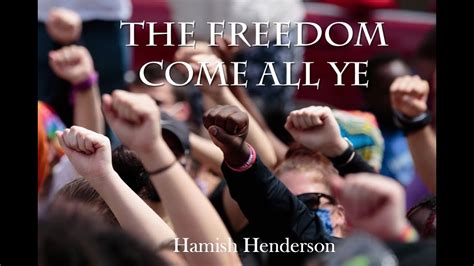 The Freedom Come All Ye Official Video Hamish Henderson Youtube