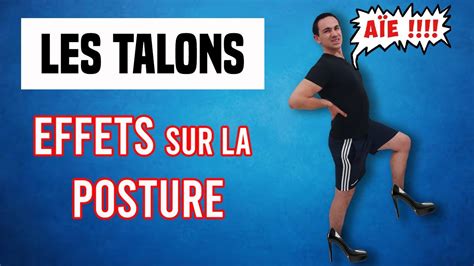 Effets Des Talons Sur La Posture Et Sur Le Mal De Dos Youtube