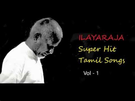 Evergreen Songs Of Ilayaraja 80 S Hits 90 S Hits Super Hit Tamil