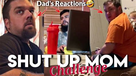 Shut Up Mom Dads Reaction Challenge Tik Tok Funny Compilation