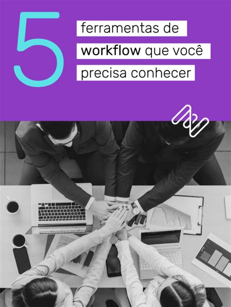 5 Ferramentas De Workflow Que Você Precisa Conhecer Zeev