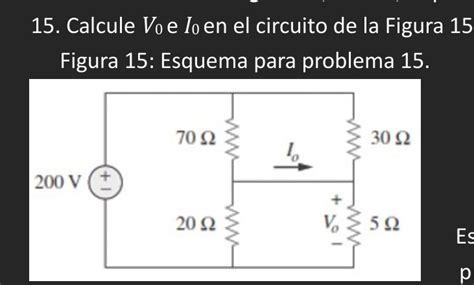 Solved Calcule V E I En El Circuito De La Figura Chegg