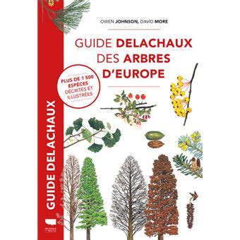 Guide Delachaux des arbres d Europe 1500 espèces décrites et illustrées