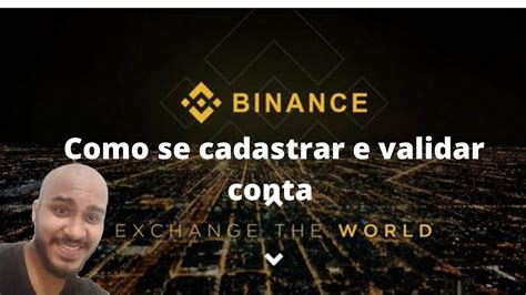 Binance Como Se Cadastrar Na Binance Criar Conta E Validar Tutorial Completo Passo A Passo