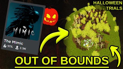 Exploring Halloween Trials Out Of Bounds The Mimic The Halloween