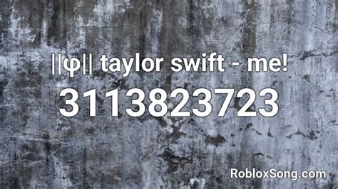 φ Taylor Swift Me Roblox Id Roblox Music Codes