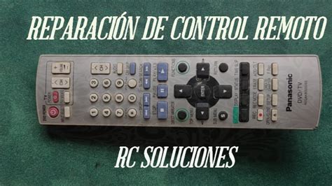 C Mo Reparar Control Remoto De Cualquier Modelo Youtube