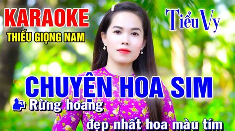 CHUYỆN HOA SIM Song Ca Cùng Tiểu Vy Karaoke Thiếu Giọng Nam KARAOKE