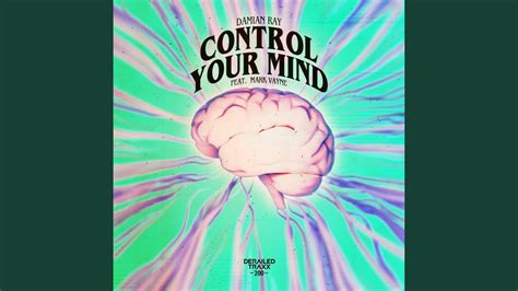 Control Your Mind Feat Mark Vayne Youtube