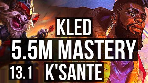 KLED Vs K SANTE TOP 5 5M Mastery 7 1 6 1800 Games Rank 8 Kled