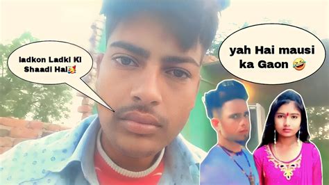 Ladka Ladki Ki Shaadi Hai Yah Mausi Ka Gaon Hai Vlog Dealyvlog