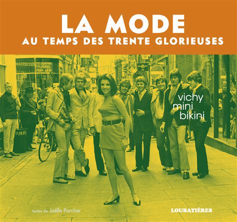 La Mode Au Temps De Trente Glorieuses Ditions Loubati Res