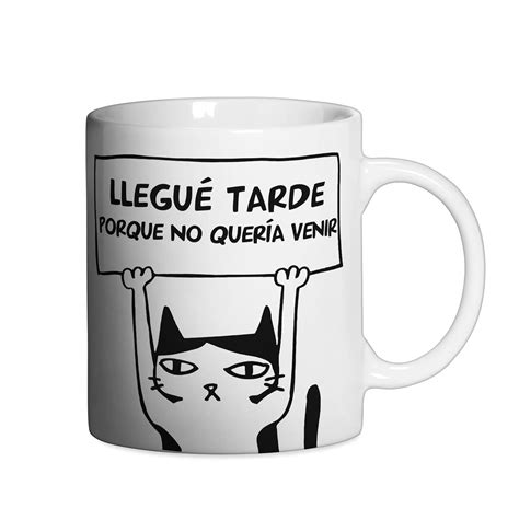 Taza Cerámica Taza Gatito Llegue Tarde Porque no Quería Venir