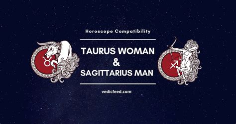 Taurus Woman And Sagittarius Man Compatibility Adrian Roberts