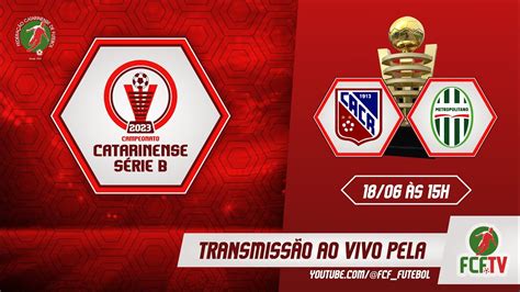 AO VIVO CARLOS RENAUX X METROPOLITANO CAMPEONATO CATARINENSE SÉRIE