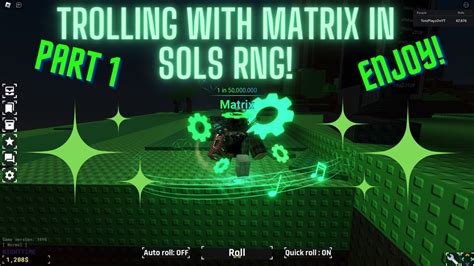 Trolling With Matrix In Sols Rng Part 1 Hope You Enjoy Youtube