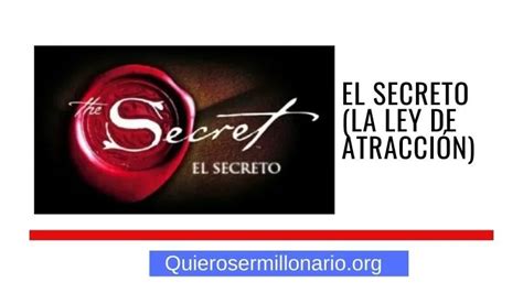 El Secreto La ley de Atracción Quiero ser Millonario