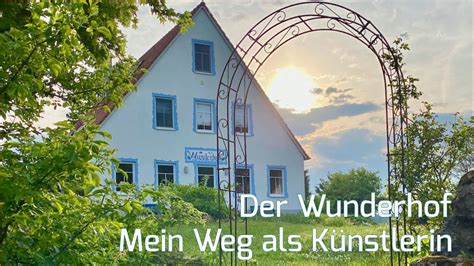 Der Wunderhof mein Weg als Künstlerin YouTube