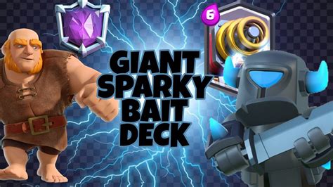 Giant Sparky Bait Deck Clash Royale Youtube