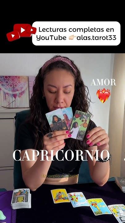 Capricornio ♑️ Amor ️‍🔥lecturas Completas En 👉🏻alastarot33 Horoscoposemanal Capricornio Youtube