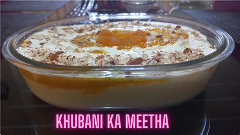 Khubani Ka Meetha Apricot Trifle Pudding Apricot Delight Khubani