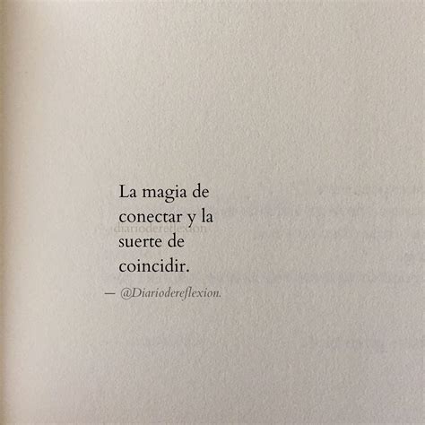 La Magia De Conectar Y La Suerte De Coincidir Frases