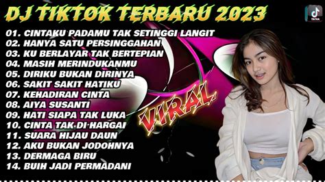 DJ TIKTOK TERBARU 2023 DJ CINTAKU TAK SETINGGI LANGIT X DJ HANYA SATU