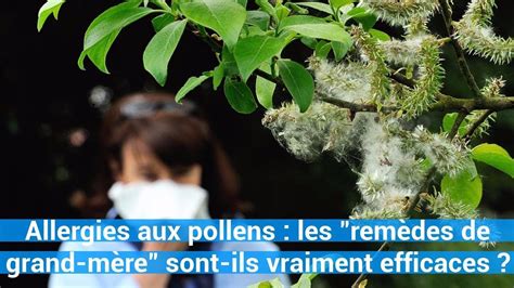 Allergies aux pollens les remèdes de grand mère sont ils vraiment