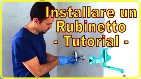 Installare Un Rubinetto Miscelatore A Muro Tutorial YouTube