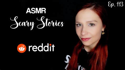 [asmr] Scary Stories From Reddit Creepy Encounters Ep 113 Youtube