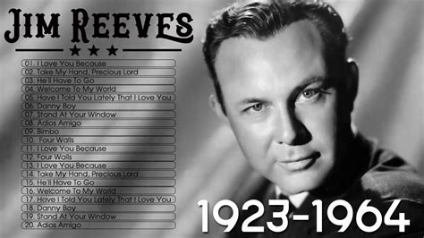 Jim Reeves Best Country Songs Of All Time Jim Reeves Greatest Hits Full Album 2020 Youtube