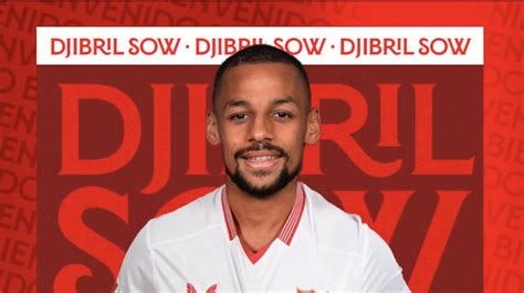 Ya Es Oficial El Fichaje De Djibril Sow Por El Sevilla Fc