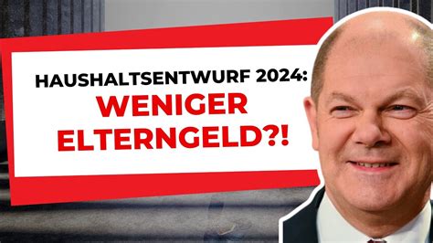 HAUSHALTSENTWURF 2024 Weniger Elterngeld Kindergrundsicherung Auf Der