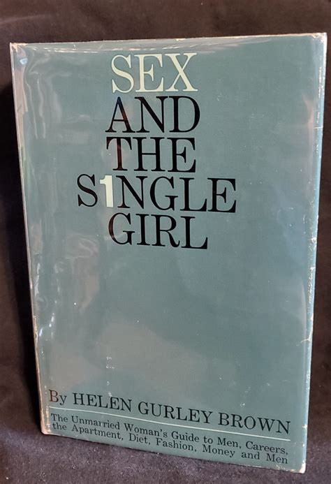 Sex And The Single Girl The Unmarried Womans Guide To Men Careers