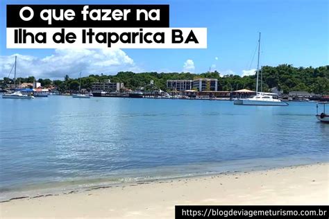 Ilha De Itaparica Ba O Que Fazer Guia De Viagem E Turismo