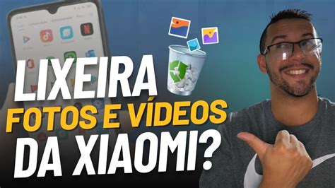 Lixeira De Fotos E V Deos De Celulares Da Xiaomi Aonde Fica Youtube