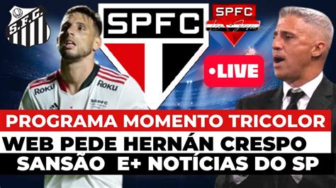 WEB PEDE CRESPO NO SPFC ESQUENTA DE SÃO PAULO X SANTOS NOTÍCIAS DO