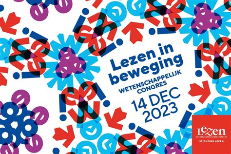 Wetenschappelijk Congres Lezen In Beweging Stichting Lezen