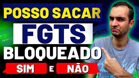 Fgts 2023 Como Sacar O Saldo Bloqueado É Possível Sacar O Valor Total