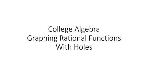 College Algebra Graphing Rational Functions With Holes Youtube