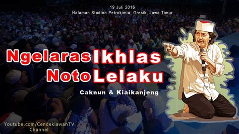 Cak Nun Kiai Kanjeng Ngelaras Ikhlas Noto Lelaku Full Audio Youtube